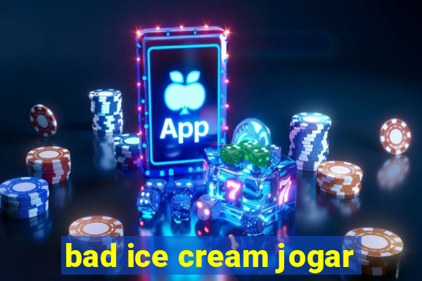 bad ice cream jogar